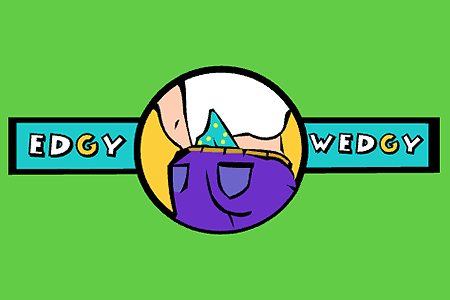 Edgy Wedgy