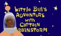 Little Bill’s Adventure with Captain Brainstorm