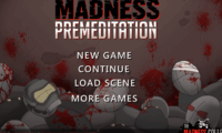 Madness Premeditation