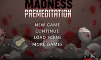 Madness Premeditation