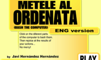 Metele Al Ordenata (Bash the Computer)