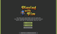 Playing with Fire